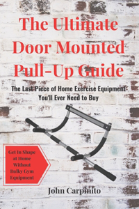 Ultimate Door Mounted Pull-Up Guide