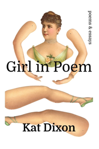 Girl in Poem: poems & essays