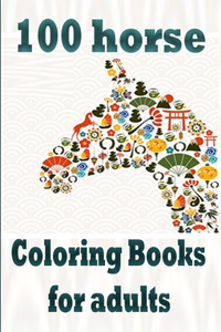 100 horse Coloring Books for adults