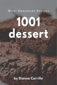 Wow! 1001 Homemade Dessert Recipes
