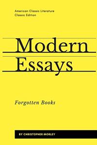 Modern Essays: With original illustrations