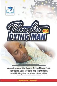 Thoughts of a Dying Man