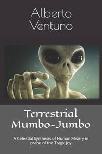 Terrestrial Mumbo-Jumbo