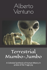 Terrestrial Mumbo-Jumbo