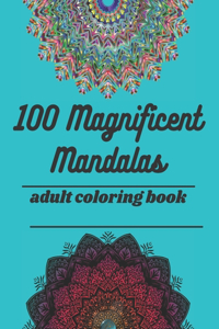 100 Magnificent Mandalas