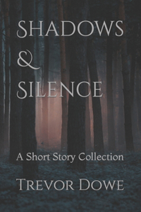 Shadows & Silence