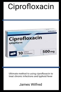 Ciprofloxacin