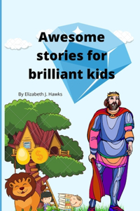 Awesome stories for brilliant kids