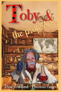 Toby and The Professor