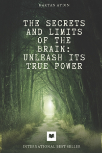 Secrets and Limits of the Brain