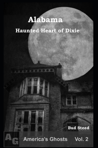 Alabama: Haunted Heart of Dixie