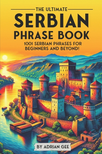 Ultimate Serbian Phrase Book