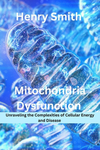 Mitochondria Dysfunction