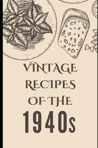 Vintage Recipes of the 1940s