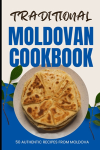 Traditional Moldovan Cookbook