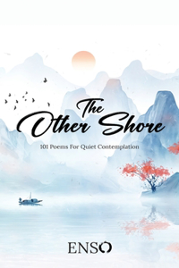 The Other Shore: 101 poems for quiet contemplation