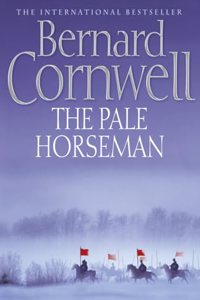 The Pale Horseman (The Last Kingdom Series, Book 2)