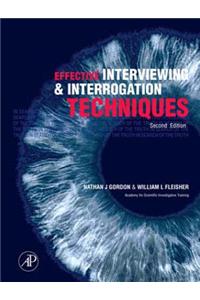 Effective Interviewing and Interrogation Techniques