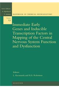 Immediate Early Genes and Inducible Transcription Factors in Mapping of the Central Nervous System Function and Dysfunction