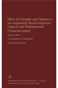 Effect of Disorder and Defects in Ion-Implanted Semiconductors: Optical and Photothermal Characterization