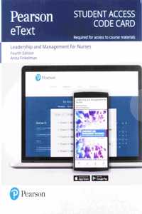 Leadership and Management for Nurses -- Pearson Etext