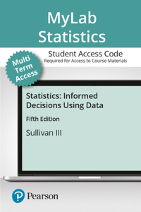 Mylab Statistics with Pearson Etext -- 24 Month Standalone Access Card -- For Statistics