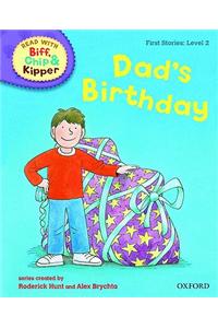 Oxford Reading Tree Read With Biff, Chip, and Kipper: First Stories: Level 2: Dad's Birthday