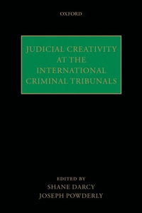 Judicial Creativity at the International Criminal Tribunals