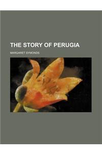 The Story of Perugia