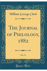 The Journal of Philology, 1882, Vol. 11 (Classic Reprint)