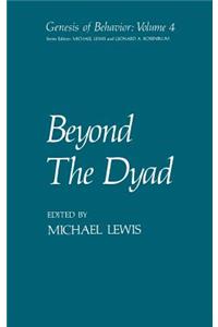 Beyond The Dyad