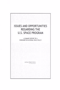 Issues and Opportunities Regarding the U.S. Space Program
