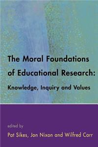 The Moral Foundations of Educational Research