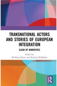 Transnational Actors and Stories of European Integration