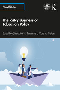 Risky Business of Education Policy