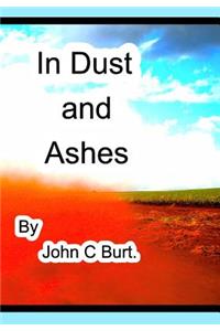 In Dust and Ashes.