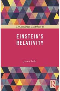 The Routledge Guidebook to Einstein's Relativity