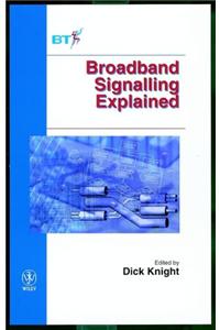 Broadband Signalling Explained