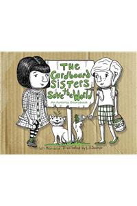 The Cardboard Sisters Save the World: An Activity Storybook