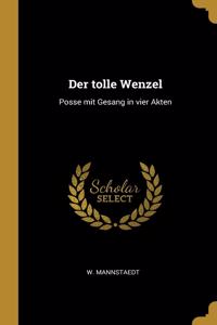 Der tolle Wenzel