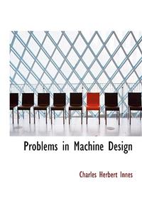 Problems in Machine Design