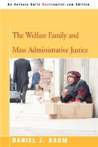 Welfare Family and Mass Administrative Justice