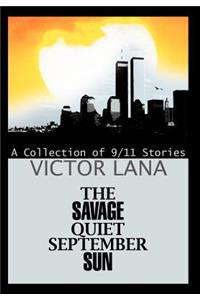 Savage Quiet September Sun
