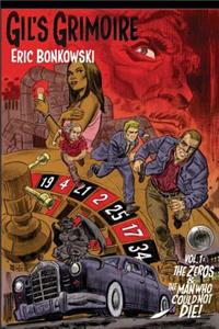 Zeros and The Man Who Could Not Die