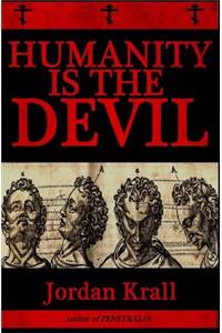 Humanity Is the Devil
