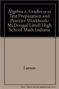 McDougal Littell High School Math Indiana: Test Preparation and Practice Workbook Algebra 2