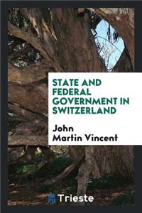 State and Federal Government in Switzerland;