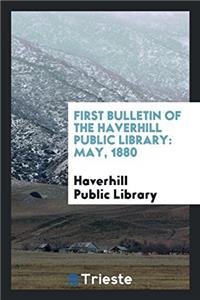 First Bulletin of the Haverhill Public Library