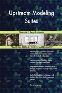 Upstream Modeling Suites Standard Requirements