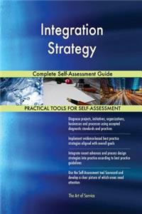 Integration Strategy Complete Self-Assessment Guide